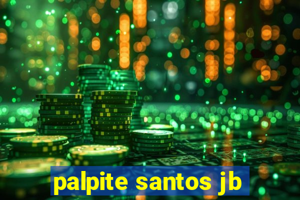 palpite santos jb